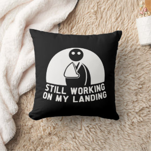 Still Working On My Landing, Arm Surgery Survivor Throw Pillow