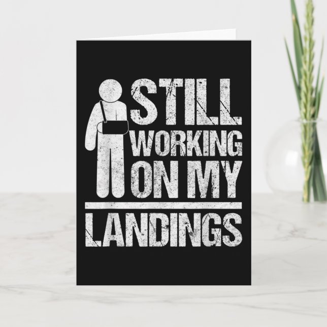 Still Working On My Landings Get Well Soon Broken Card (Front)
