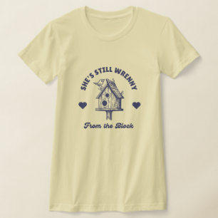 Still Wrenny from the Block T-Shirt