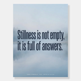 Stillness Is Full Of Answers Poster