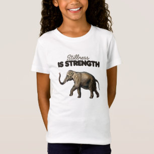 Stillness is strength T-Shirt