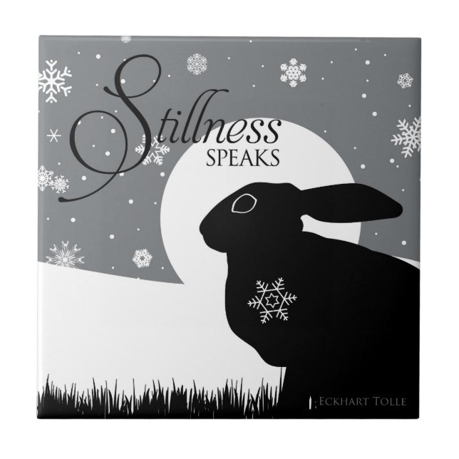STILLNESS SPEAKS TILE (Front)