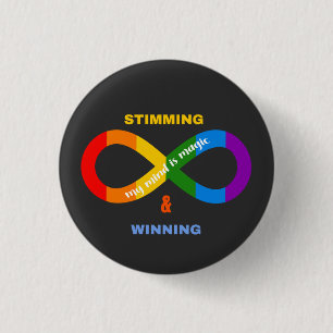 Stimming & Winning Neurodivergent Autism Awareness Button