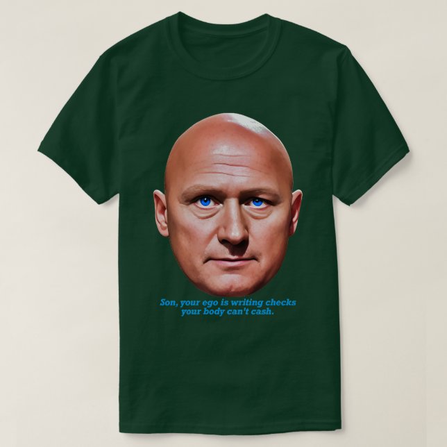 Stinger Your Ego Is Writing Checks Your Body Cant  T-Shirt (Design Front)