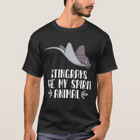 Stingrays Are My Spirit Animal