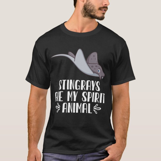 Stingrays Are My Spirit Animal T-Shirt (Front)