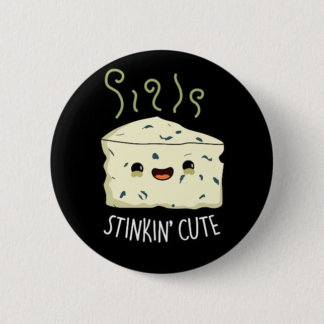 Stinkin Cute Funny Cheese Pun Dark BG Button (Front)