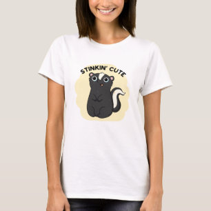 Stinkin Cute Funny Skunk Pun T-Shirt