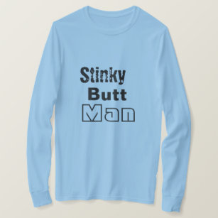 Stinky Butt Man T-Shirt