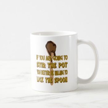 Stir The Pot Lick The Spoon Mug by RelevantTees at Zazzle