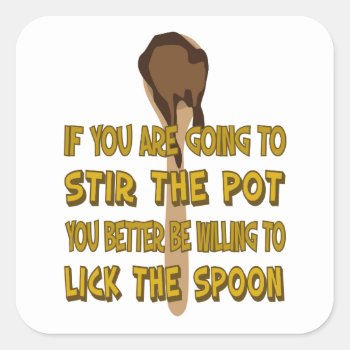 Stir The Pot Lick The Spoon Stickers by RelevantTees at Zazzle