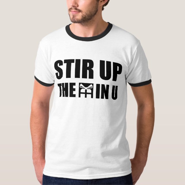 STIR UP THE GIFT T-Shirt (Front)