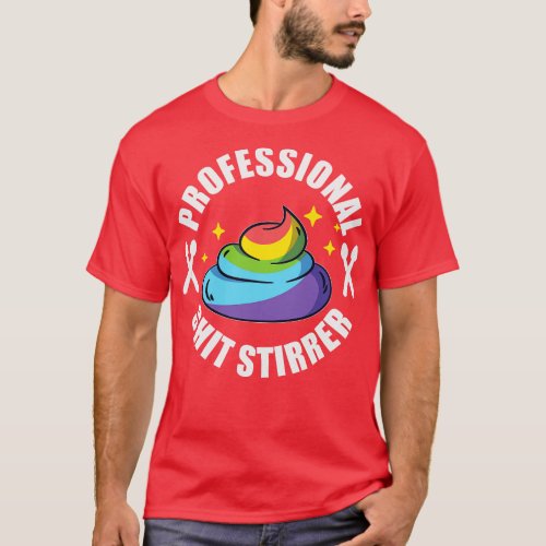 Stirrer Professional Unicorn Poo Funny Trouble Mak T_Shirt