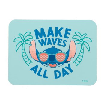 Stitch | Make Waves All Day Magnet by LiloAndStitch at Zazzle