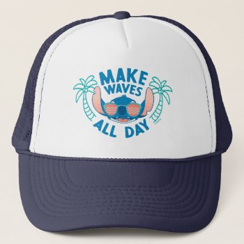Stitch | Make Waves All Day Trucker Hat by LiloAndStitch at Zazzle