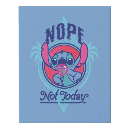 Stitch  Nope Not Today Faux Canvas Print