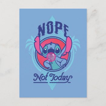 Stitch | Nope Not Today Postcard by LiloAndStitch at Zazzle