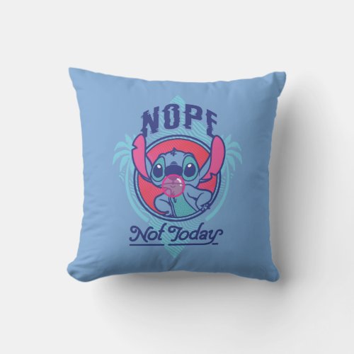 Stitch  Nope Not Today Throw Pillow