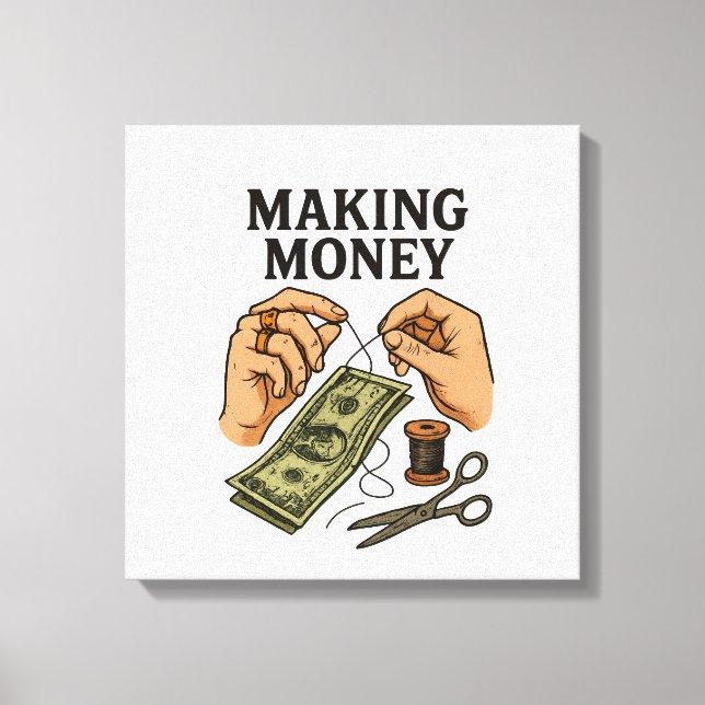 Stitching Money – Handmade Fortune Art Canvas Print (Front)