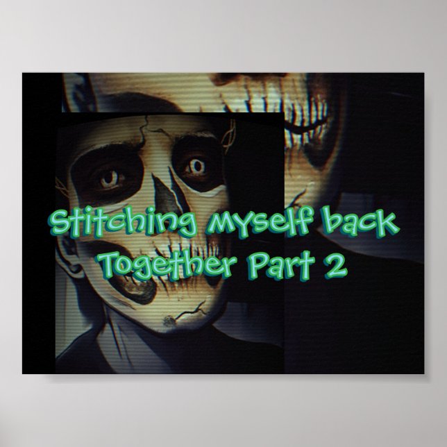 Stitching myself back Together Part 2 Poster (Front)