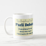 Stoa Parli  Debate Mug<br><div class="desc">We like to call Parli the "impromptu" of debate and this mug proves it! Come up with a fantastic case,  in 20 minutes,  use your debate strategy and see if the judge votes your way!  The mug says it all!</div>
