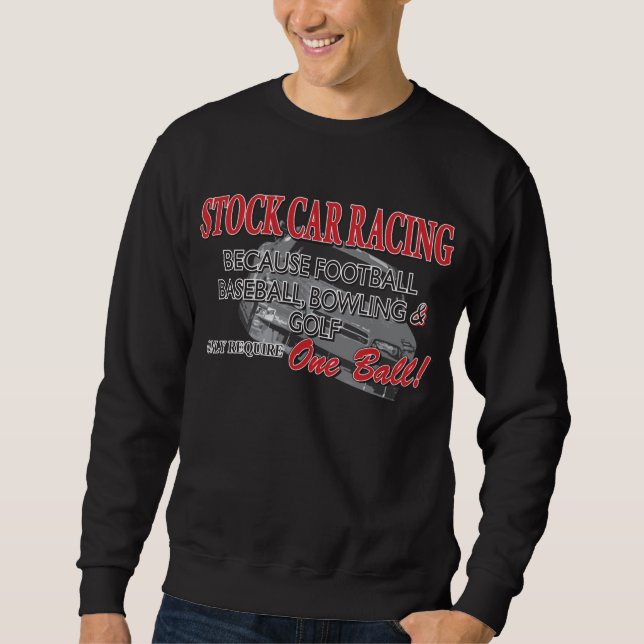 Stock Car Racing Sweatshirt (Front)