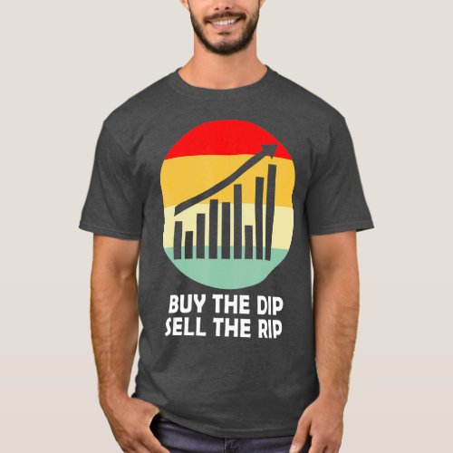 Stock Investor Day Trading Buy The Dip Sell The T_Shirt