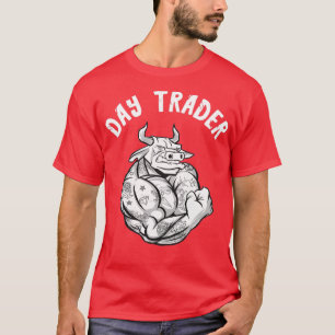 Stock Investors Day Trader Bull Broker Day Trading T-Shirt
