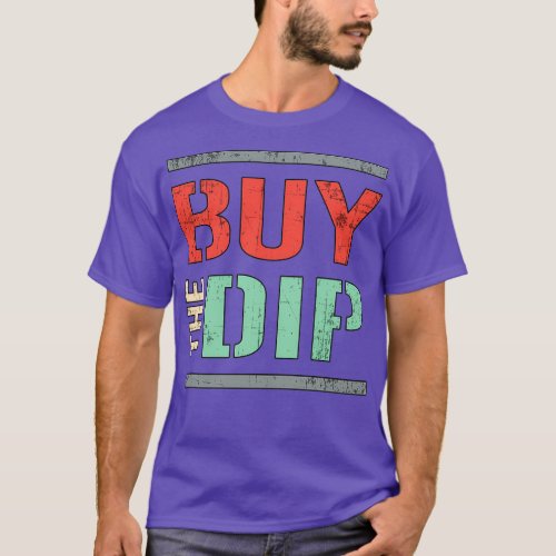 Stock Market Buy The Dip Bear Bull Trading Trader T_Shirt