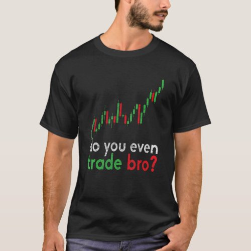 Stock Market Day Trader Stock Exchange Rich Broker T_Shirt