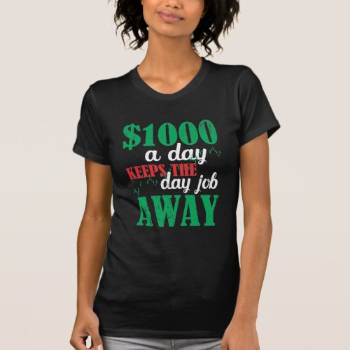 Stock Market Day Trading Trader Investor Joke T_Shirt