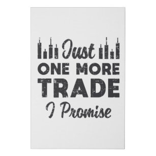 Stock Market Just One More Trade I Promise Stock Faux Canvas Print
