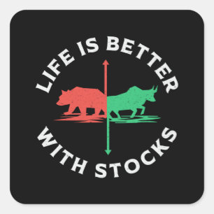 Stock Market Life Is Better With Stocks Trader Square Sticker