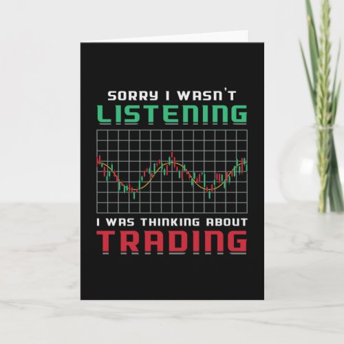 Stock Market Sorry I Wasnt Listening Bear Trader Card