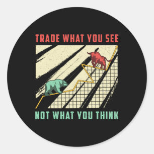 Stock Market Trade What You See Bull Bear Trader Classic Round Sticker