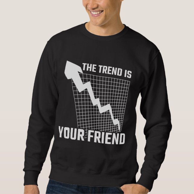Stock Market Trader Exchange Money Investor Sweatshirt (Front)