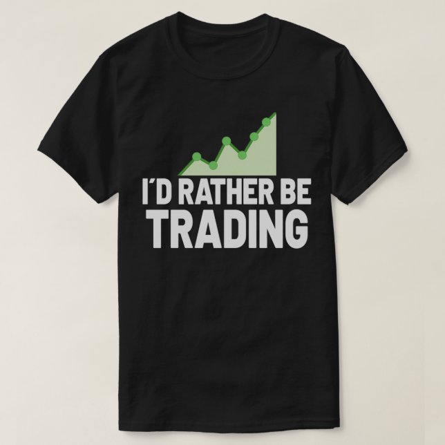 Stock Market trader Forex Trader Investor Trading  T-Shirt (Design Front)