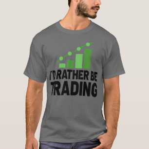 Stock Market trader Forex Trader Investor Trading T-Shirt