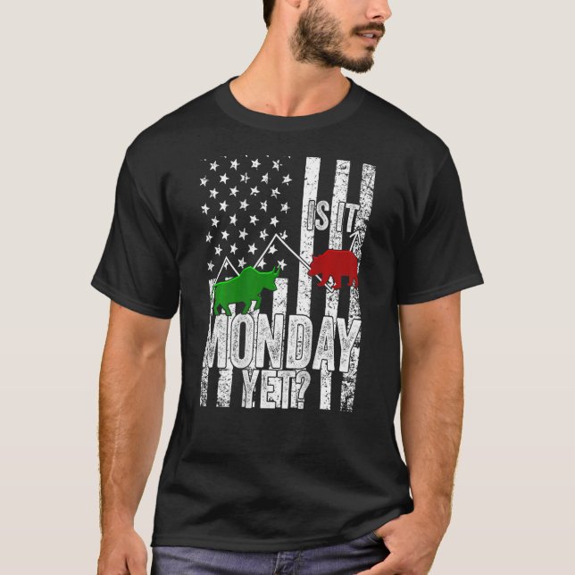 Stock Trader Is It Monday Yet Investor Day Crypto  T-Shirt (Front)