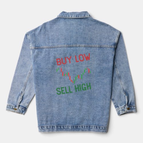 Stock Trader  Stock Trading Buy Low Sell High  Denim Jacket