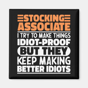 Stocking Associate I Try To Make Things Funny Cool Magnet