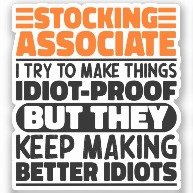 Stocking Associate I Try To Make Things Funny Cool Sticker (Front)