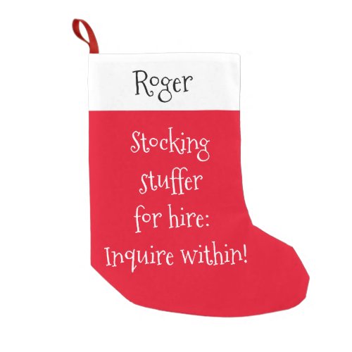 Stocking Stuffer for Hire Funny Christmas Stocking