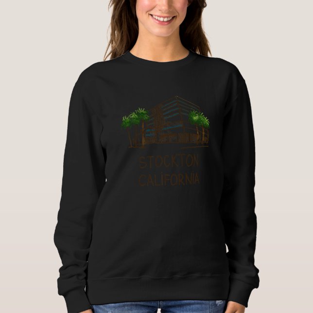 Stockton City California souvenir  for men women   Sweatshirt (Front)
