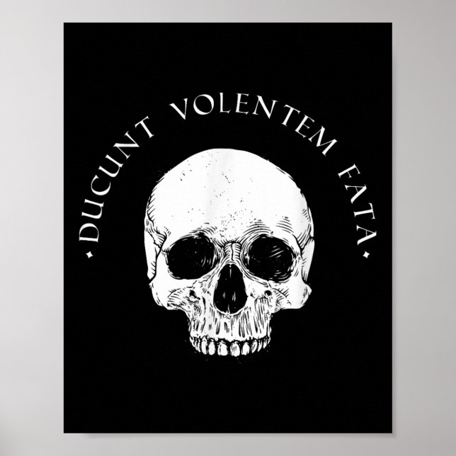 Stoic Philosophy Du Volentem Fata Skull Stoicism Q Poster (Front)