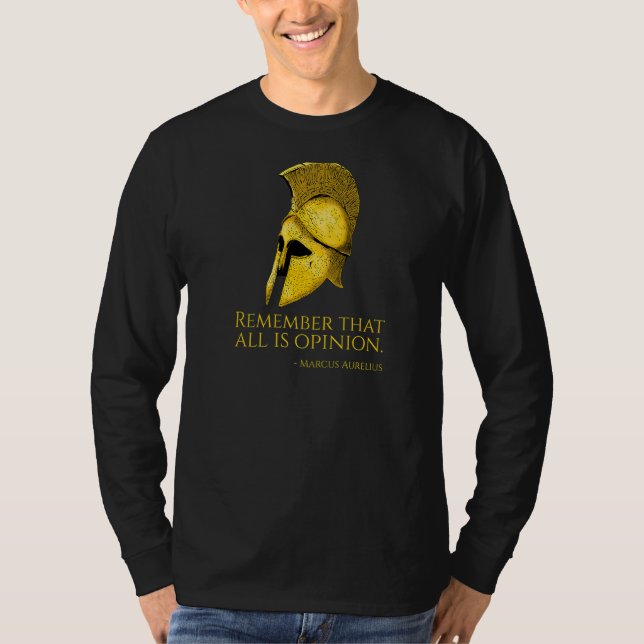 Stoic Quote  All Is Opinion  Marcus Aurelius Philo T-Shirt (Front)