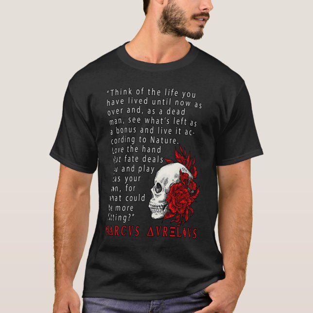 Stoic Quote Marcus Aurelius and Skull Stoicism T-Shirt (Front)