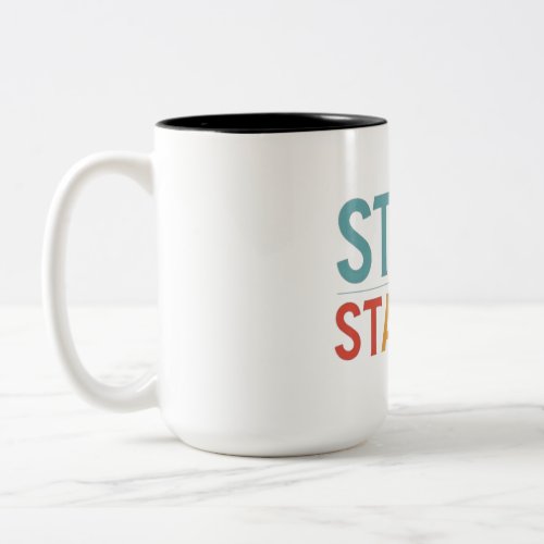 Stoke the Stamina Two_Tone Coffee Mug