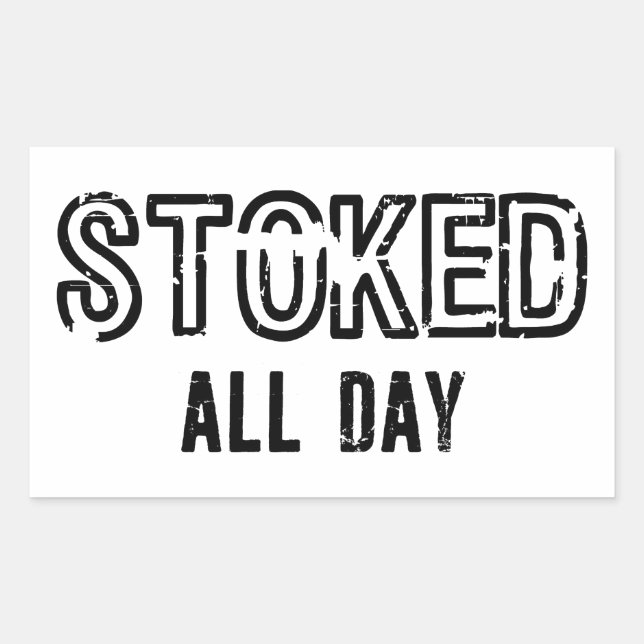 Stoked All Day Rectangular Sticker (Front)