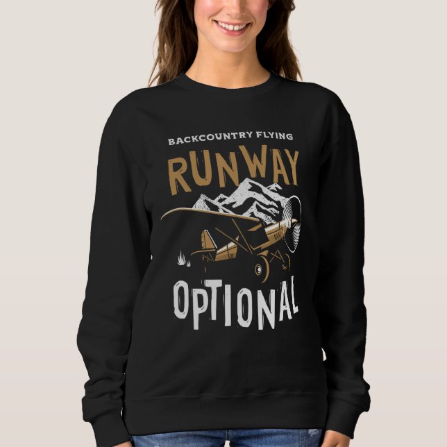 STOL Bushplane Pilot Backcountry Flying Runway Opt Sweatshirt (Front)